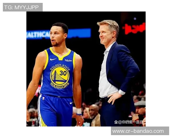 科尔盛赞库里在球队中的核心地位一切战术围绕他展开